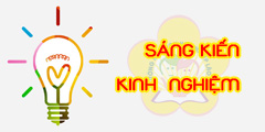 SÁNG KIẾN KINH NGHIỆM